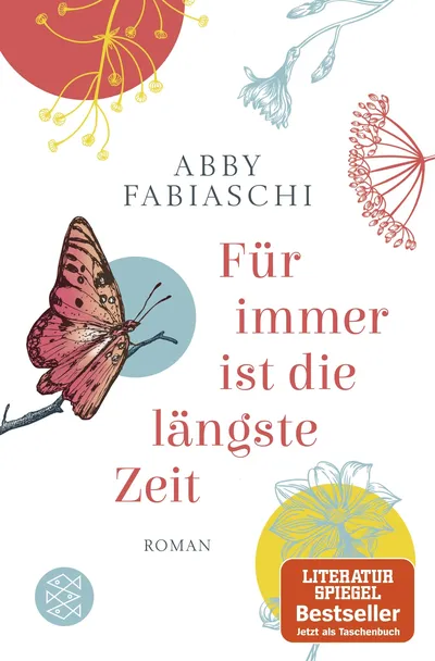 Für immer ist die längste Zeit von Abby Fabiaschi Gesellschaftsroman TB Deutsch