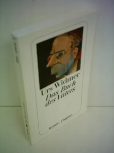 Urs Widmer Das Buch des Vaters Taschenbuch Gesellschaftsroman Diogenes