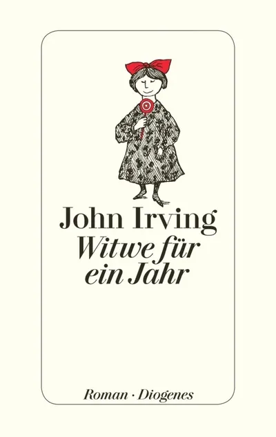 John Irving Witwe für ein Jahr Roman Diogenes Gesellschaftsroman
