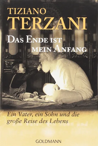 Das Ende ist mein Anfang - Tiziano Terzani Biografischer Roman Goldmann