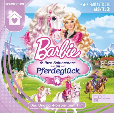 Barbie & ihre Schwestern im Pferdeglück - Das Original-Hörspiel zum Film CD