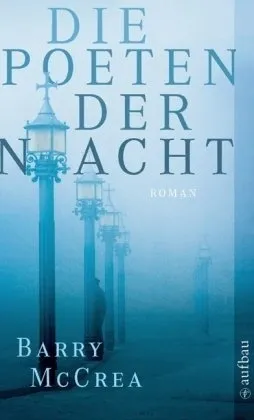Barry McCrea Die Poeten der Nacht Taschenbuch Dark Academia Roman Dublin
