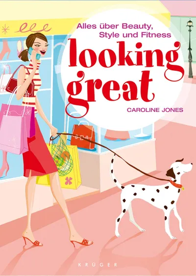 Looking Great von Caroline Jones Ratgeber Beauty Style Fitness Achtsamkeit