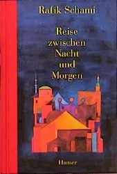Rafik Schami Reise zwischen Nacht und Morgen Hanser Hardcover Kurzgeschichten