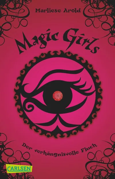 Magic Girls Der verhängnisvolle Fluch Marliese Arold Kinderbuch Carlsen