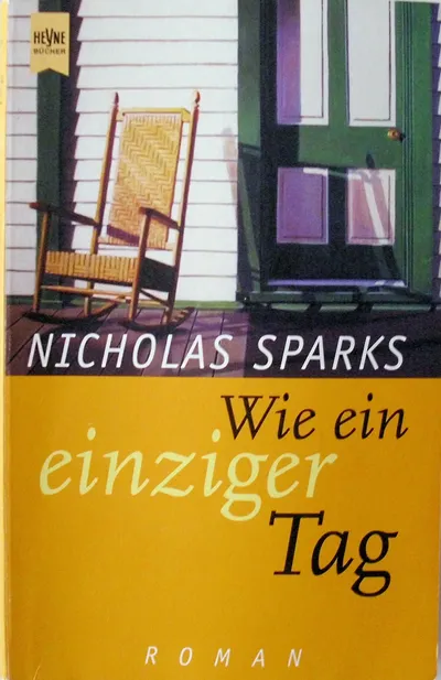 Wie ein einziger Tag Nicholas Sparks Roman Liebesroman Heyne Taschenbuch