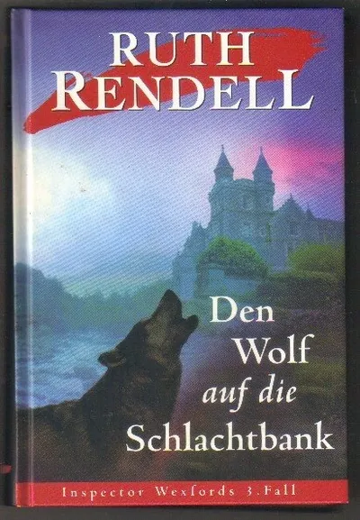 Ruth Rendell Kriminalroman "Den Wolf auf die Schlachtbank" Hardcover Deutsch