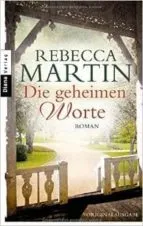 Rebecca Martin: Die geheimen Worte - Historischer Roman Taschenbuch Diana Verlag