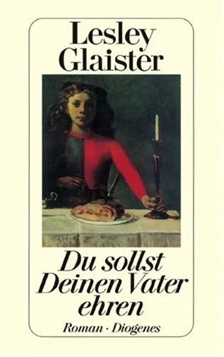 Lesley Glaister Du sollst Deinen Vater ehren Hardcover Liebesroman Deutsch