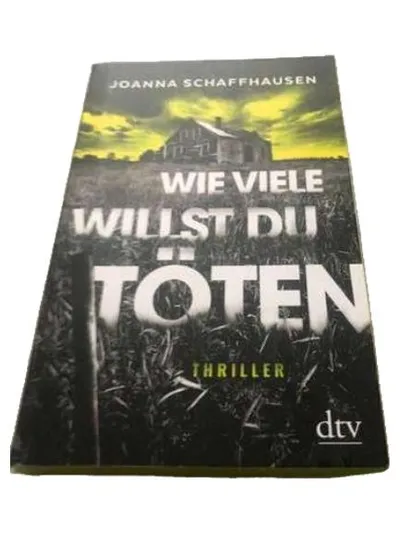Wie viele willst du töten von Joanna Schaffhausen Thriller Taschenbuch Deutsch