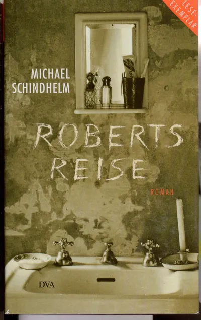 Roberts Reise Michael Schindhelm Gesellschaftsroman Hardcover DDR Russland Suche