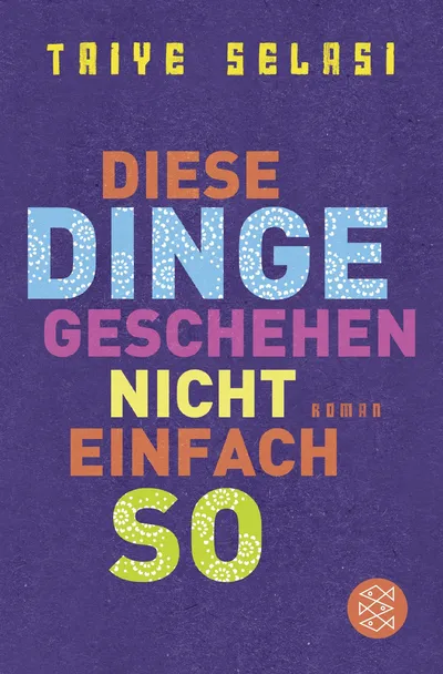 Taiye Selasi Diese Dinge Geschehen Nicht Einfach So Roman Taschenbuch