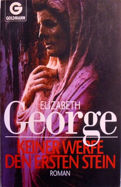 Elizabeth George Keiner werfe den ersten Stein Kriminalroman Goldmann