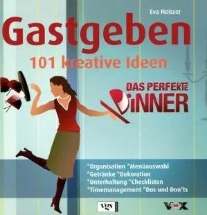 Eva Neisser 101 Ideen Perfektes Dinner Ratgeber Taschenbuch Kochen Gastgeben VGS
