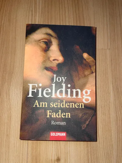 Am seidenen Faden - Joy Fielding Thrillerbuch Goldmann Taschenbuch