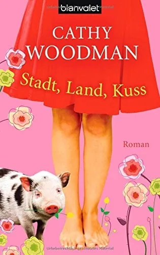 Stadt, Land, Kuss - Cathy Woodman Roman Blanvalet Liebesroman