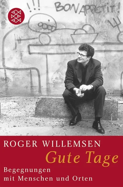 Roger Willemsen Gute Tage Sachbuch Taschenbuch Gesellschaft Porträts Deutschland