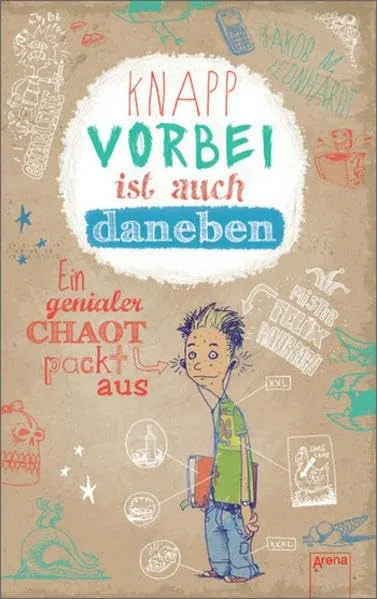 Knapp vorbei ist auch daneben - Jakob M. Leonhardt Jugendbuch Arena