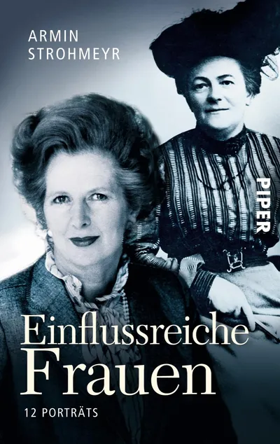 Piper Einflussreiche Frauen 12 Porträts Armin Strohmeyr Taschenbuch