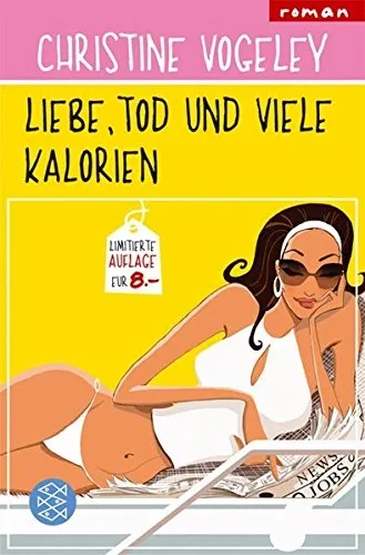Christine Vogeley Liebe Tod viele Kalorien Taschenbuch Gesellschaftsroman