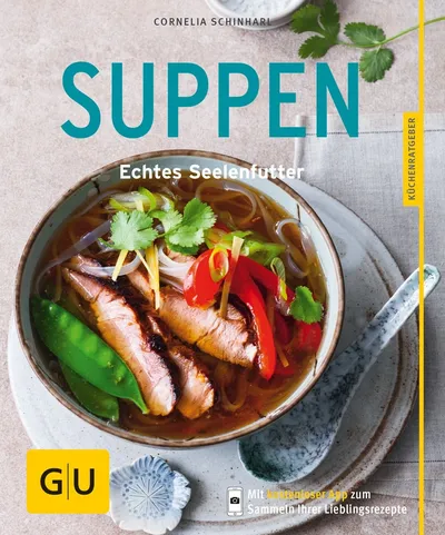 Gräfe und Unzer Kochbuch Suppen Echtes Seelenfutter Cornelia Schinharl GU