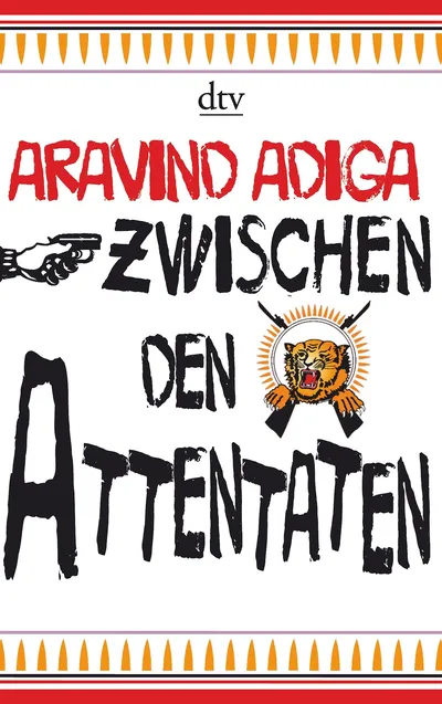 Zwischen den Attentaten von Aravind Adiga Gesellschaftsroman Indien TB