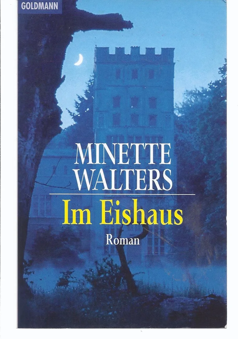 Im Eishaus - Minette Walters Thrillerbuch Goldmann Roman 1
