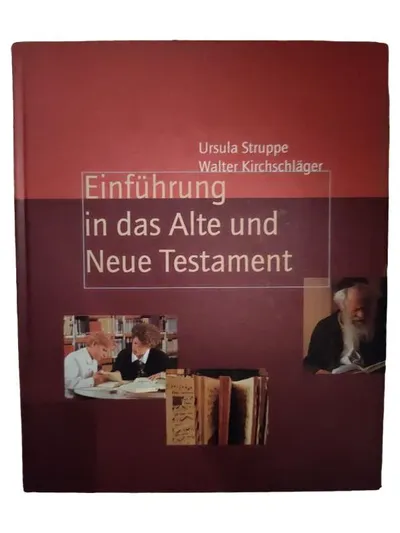 Einführung in das Alte und Neue Testament Struppe Kirchschläger Religionsbuch