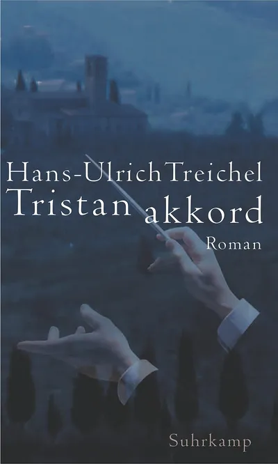 Hans-Ulrich Treichel Tristanakkord Roman Hardcover Suhrkamp Deutsch