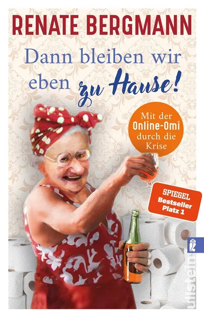 Renate Bergmann Dann bleiben wir eben zu Hause! Ullstein Humorbuch Bestseller