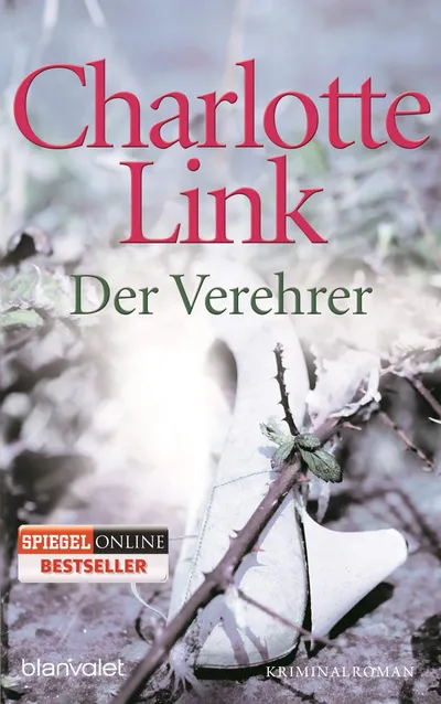 Charlotte Link Der Verehrer Kriminalroman Blanvalet Taschenbuch