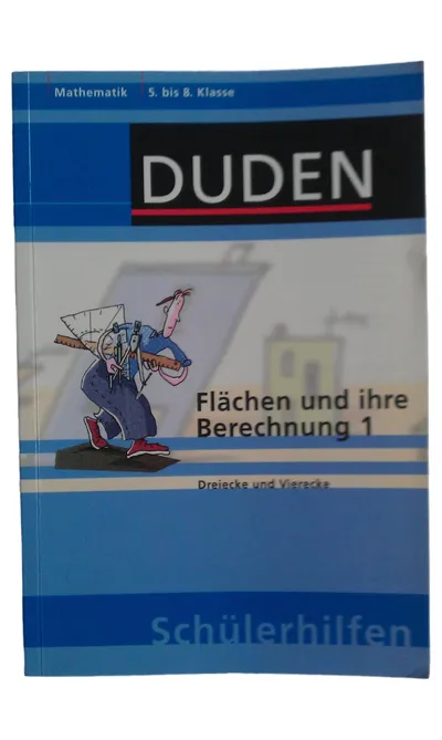 Duden Schülerhilfen Flächen und ihre Berechnung 1 Mathematik 5. bis 8. Klasse