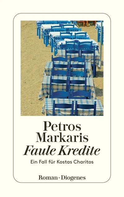 Faule Kredite Petros Markaris Ein Fall für Kostas Charitos Krimi Diogenes
