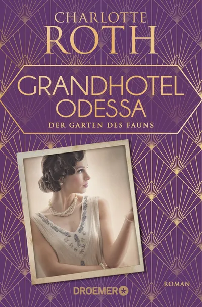 Charlotte Roth Grandhotel Odessa Der Garten des Fauns Historischer Roman