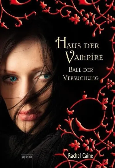 Haus der Vampire Ball der Versuchung Rachel Caine Arena Jugendbuch