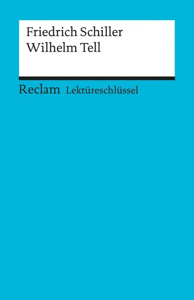 Reclam Lektüreschlüssel Wilhelm Tell Friedrich Schiller Unterricht
