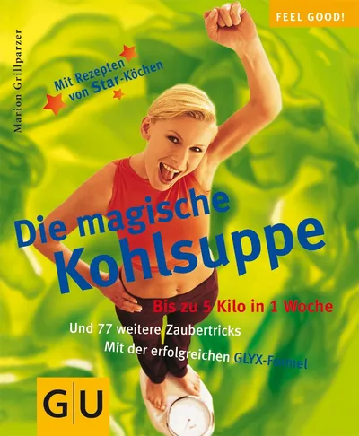 Die magische Kohlsuppe Marion Grillparzer GU Ratgeber Gesundheit Abnehmen Diät