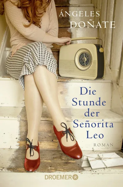 Die Stunde der Señorita Leo Roman Ángeles Doñate Droemer Gesellschaftsroman