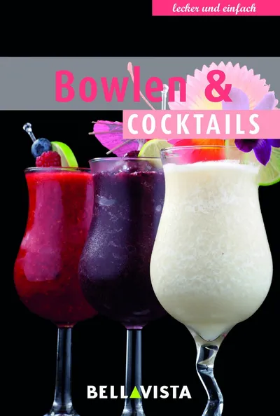 BELLAVISTA Bowlen & Cocktails Kochbuch Rezepte Deutsch