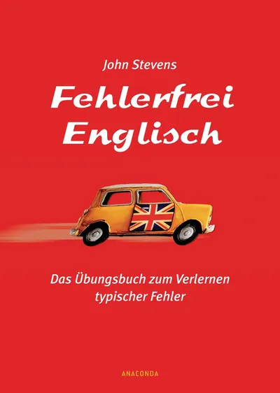 Fehlerfrei Englisch John Stevens Übungsbuch Anaconda Sprachen lernen