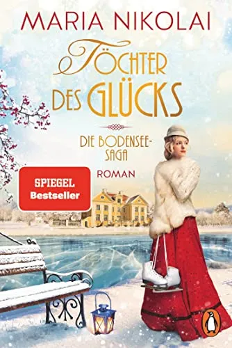 Maria Nikolai Töchter des Glücks Die Bodensee-Saga Roman Penguin Verlag