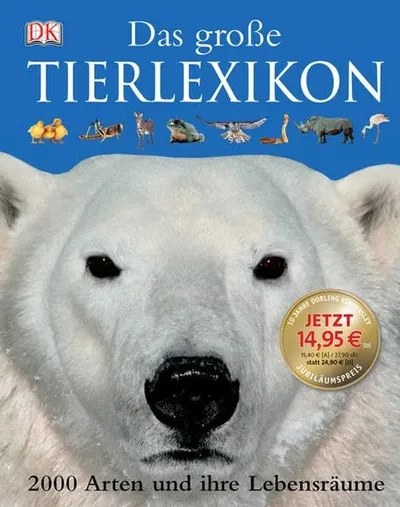 Das große Tierlexikon DK - 2000 Arten und ihre Lebensräume Kindersachbuch