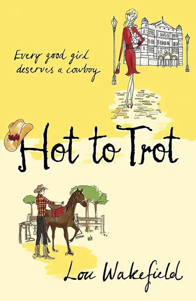 Hot to Trot Lou Wakefield Liebesroman Taschenbuch Romantische Komödie Englisch