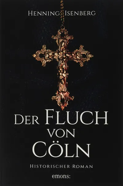 Der Fluch von Cöln Henning Isenberg Mittelalter Historischer Roman Taschenbuch