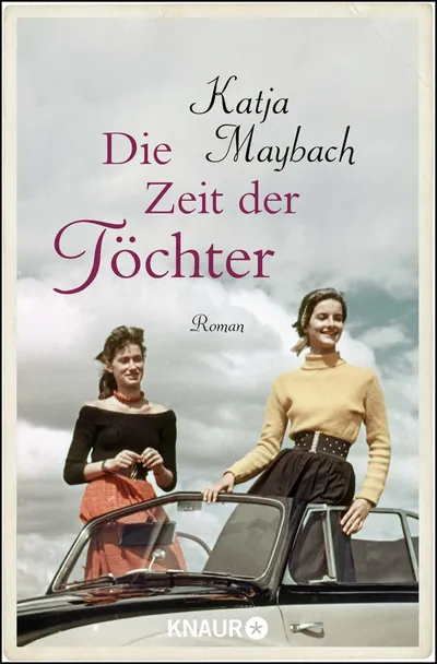 Die Zeit der Töchter von Katja Maybach Gesellschaftsroman Taschenbuch Bestseller