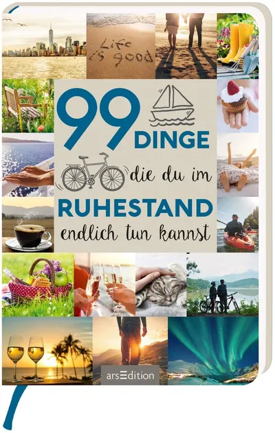 arsEdition Geschenkbuch 99 Dinge die du im Ruhestand endlich tun kannst