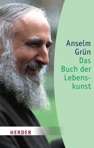 Anselm Grün Das Buch der Lebenskunst Taschenbuch Selbsthilfe Sinn Zufriedenheit