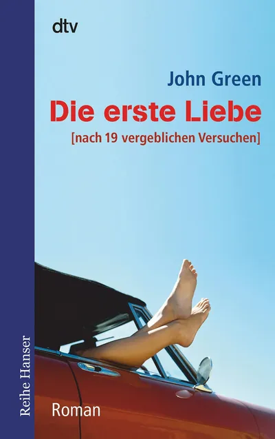 John Green Die erste Liebe nach 19 vergeblichen Versuchen dtv Jugendbuch Roman