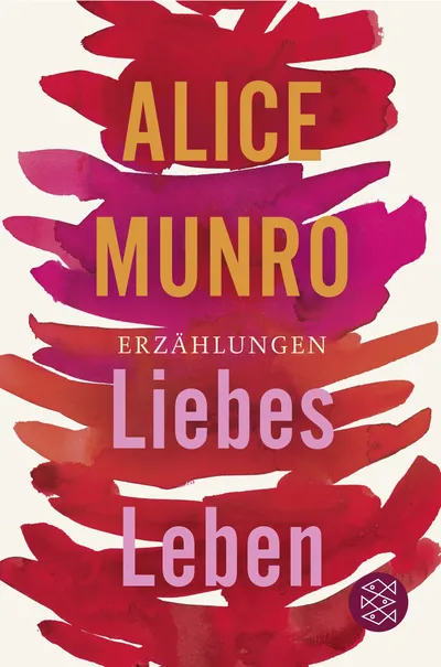 Alice Munro Liebes Leben Erzählungen Taschenbuch Gesellschaftsroman Deutsch