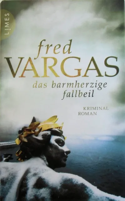 Fred Vargas Das barmherzige Fallbeil Kriminalroman Hardcover Deutsch Limes